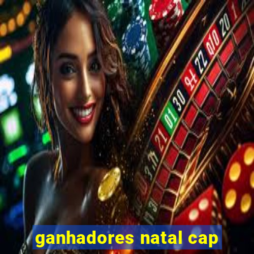 ganhadores natal cap